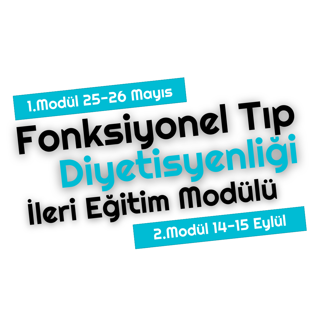 Fonksiyonel Tıp Diyetisyenliği İleri Eğitim Modülü